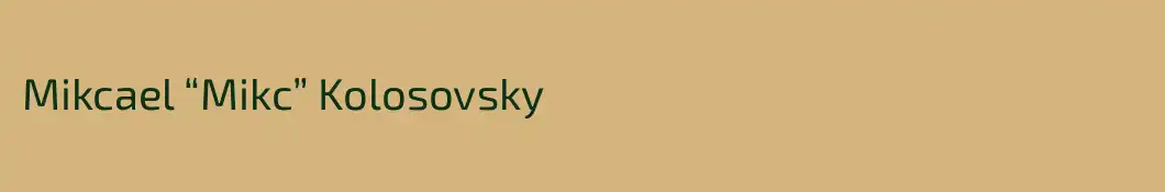 Mikcael “Mikc” Kolosovsky